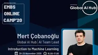 EMBS Online Camp'20 - Introduction to Machine Learning Part 1 - w/Global AI Hub