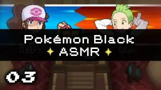 💤 Pok&eacute;mon Black ASMR 💤 Road to the TRIO BADGE at Striaton Gym 🍃