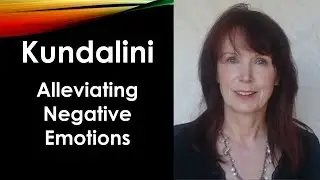 Kundalini Symptoms: Alleviating Negative Emotions
