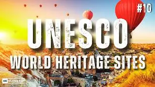 10 UNESCO World Heritage Sites - Heritage Sites Around the World 2025