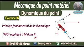 Cinématique et dynamique du point exercice 16