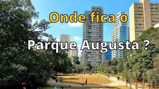 🌎 Onde fica o Parque Augusta?
