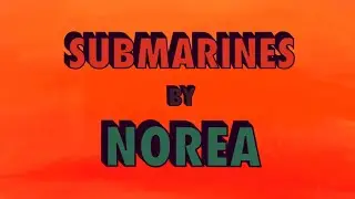 NOREA - Submarines (Official Video)