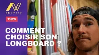 SURF : COMMENT CHOISIR SON LONGBOARD ?