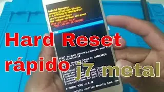 Hard Reset J7 Metal (Restaurar padrão Fabrica)