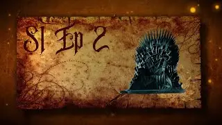 Game Of Thrones Podcast S1 EP2 THE KINGSROAD