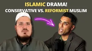 Islamic Drama! Conservative vs. Reformist Muslim