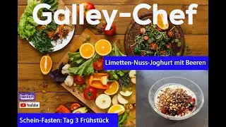 Schein Fasten | Tag 3 | Fr&uuml;hst&uuml;ck | Limetten-Nuss-Joghurt mit Beeren