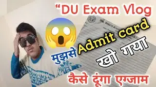  DU Admit Card Vlog 😱 | Dr. Bheem Rao Ambedkar College | Admit Card Mil Gaya Phir Kho Gaya 😭 DU 