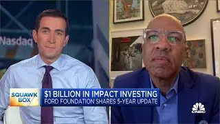 Ford Foundation president: It's possible to make investments with social and financial returns