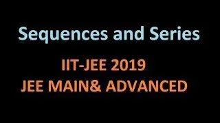 Sequences and Series   ( 2018 JEE MAINS Online Exam Questions with Solutions)