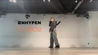 ENHYPEN (엔하이픈)- &lsquo;Outside&rsquo; Dance Cover