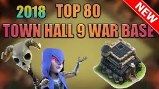 BEST TH9 80 WAR BASE! ULTIMATE STRONGEST BASES! 2018 MUST SEE!