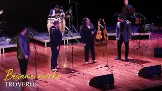 Troveros - Bésame mucho (en vivo)