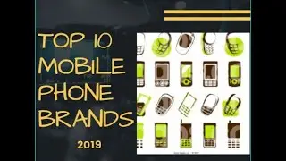 TOP 10 Mobile Brands  2019