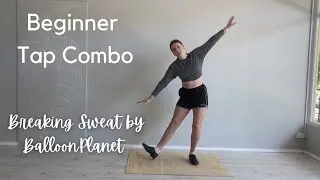 Beginner Tap Combo - Breaking Sweat by Balloon Planet