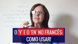 O Y e o En no Francês: Como Usar!