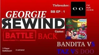 Georgie Rewind|BB Episode 1|Battleback|Bandita vs Taz vs Doo