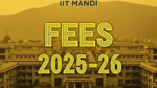 IIT Mandi || FEE structure 2025-26 || MUST WATCH