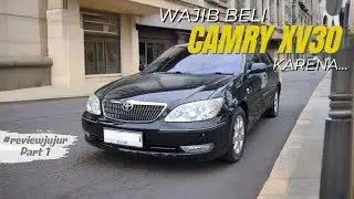 [Pt.1] TOYOTA CAMRY XV30 2005 | Mobil Pejabat Cuma 70 Jutaan #reviewjujur