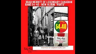 Interview w Brad Merritt Of Legendary Canadian Band 54 40 On New Album “Porto”