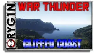 War Thunder - Cliffed Coast - New map