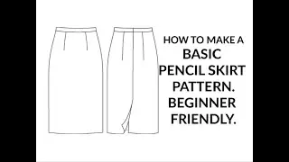 PENCIL SKIRT PATTERN - BEGINNER FRIENDLY! [DETAILED]