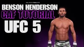 BENSON HENDERSON | CAF TUTORIAL | UFC 5
