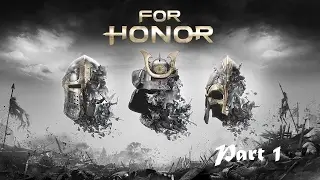 For Honor Campaign Walk-Through Part 1 (Knight)