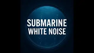 Submarine Cabin White Noise &ndash; Deep Ocean Ambience for Sleep & Focus 10 Minutes