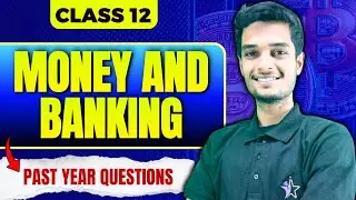 PAST YEAR QUESTIONS - MONEY AND BANKING | CLASS 12 ECONOMICS CBSE BOARDS 2025