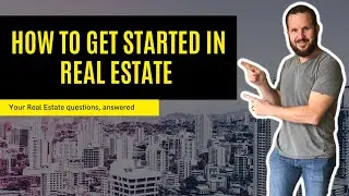 HOW TO GET STARTED IN REAL ESTATE 2021 | BRANT PHILLIPS