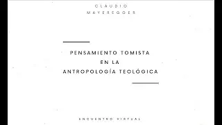 Pensamiento de Santo Tomas en la  Antropología Teológica