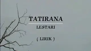 TATIRANA | LESTARI | LIRIK