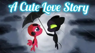 A Cute Love Story♡A Cute Plikki(Plagg x Tikki)+Ladynoir/Adrinette Love Story😘😘💜💖❤♡~ By Lily Tales~