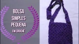 Como Fazer Bolsa Pequena em Crochê