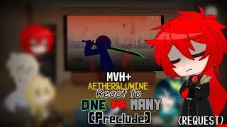 {GENSHIN IMPACT} MVH + AETHER&LUMINE REACT TO ONE VS MANY [PRECLUDE] (REQUEST)
