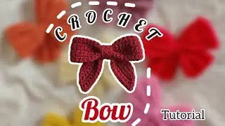 Crochet Bow Tutorial | For Beginners | Easily Explained  