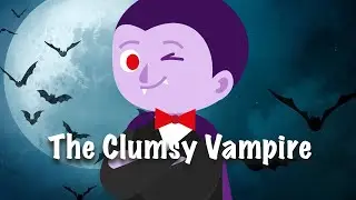 The Clumsy Vampire &ndash; Bedtime Stories for Kids in English