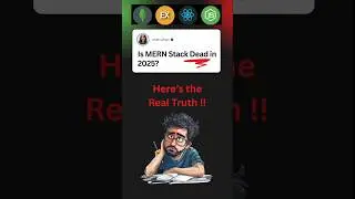 Is MERN Stack Dead in 2025? Here&rsquo;s the Real Truth 👇