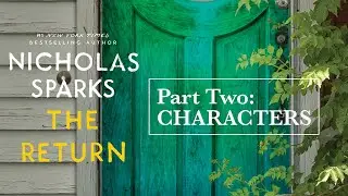 Nicholas Sparks/The Return &mdash;&nbsp;Part 2: Characters