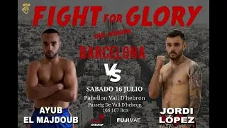 Ayoub EL MAJDOUV vs Jordi LOPEZ SAMPIETRO By #VXS #FIGHT_For_GLORY #Barcelona
