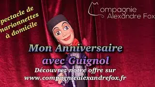 Nouveau - Mon Anniversaire avec Guignol !