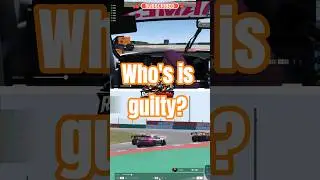 Who's is guilty - RacingSteward #collisioncam #carcrash  #accident  #simracing