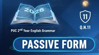 Passive Form: 2026 Revised QUESTION BANK: PUC 2nd year English grammar. :  Q.N.11.