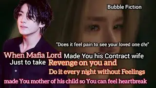 Jungkook FF when Mafia l•rd husband do !t every night  just to take Revenge on U 