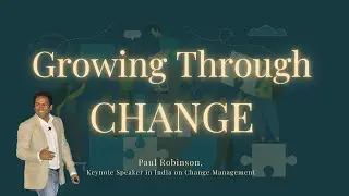 Paul Robinson / Keynote speaker in india on CHANGE MANAGEMENT
