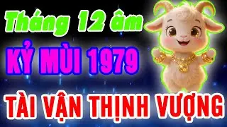 Bí Mật Cuối Năm: Kỷ Mùi 1979 biết trước Hoá Xui Giải Đen, Tài Lộc Kéo Về!