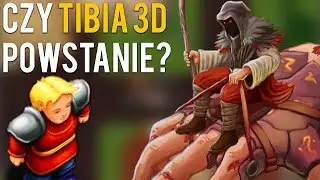 TIBIA 3D - REALNA WIZJA KULTOWEGO MMO?