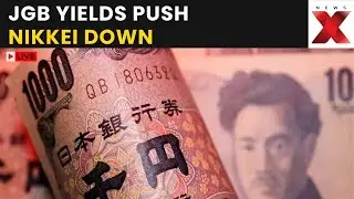 Market Update LIVE: Nikkei Falls as Rising JGB Yields, Strong Yen Spark Rate-Hike Bets | NewsX